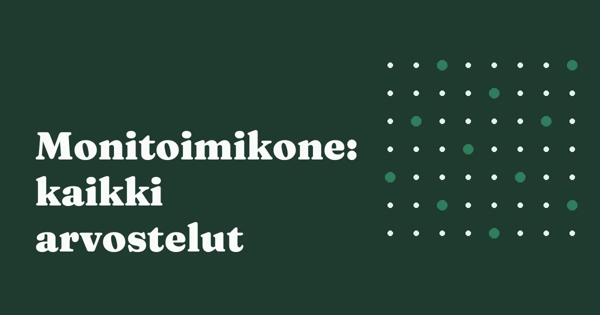 Monitoimikone: kaikki arvostelut